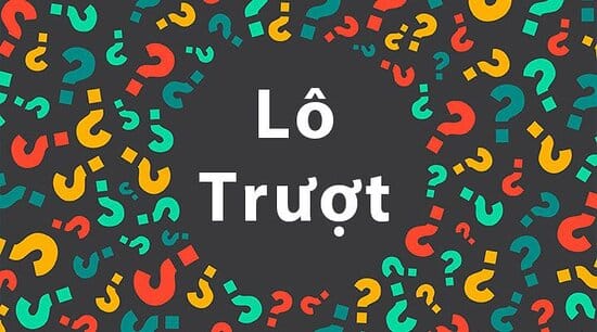 Giải thích khái niệm lô trượt